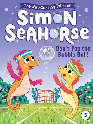 cover image of Don't Pop the Bubble Ball!